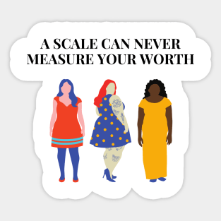 A Scale Can Never Measure Your Worth Sticker